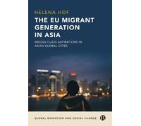 Helena Hof The EU Migrant Generation in Asia (Copertina rigida)