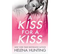 Helena Hunting A Kiss for a Kiss (Tascabile) All in