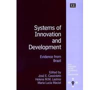 Helena M.M. Lastres Systems of Innovation and Development (Copertina rigida)
