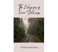 Helena Marchant The Eclipses of Inner Stillness (Copertina rigida)