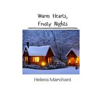 Helena Marchant Warm Hearts, Frosty Nights (Tascabile)