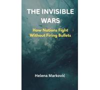 Helena Markovic The Invisible Wars (Copertina rigida)