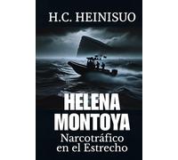 Helena Montoya: Narcotráfico en el Estrecho