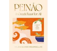 Helena Moursellas Vikki Moursell Peináo: A Greek feast for a (Copertina rigida)