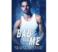 Helena Newbury Bad For Me (Tascabile)