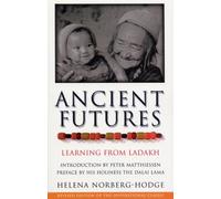 Helena Norberg Hodge Ancient Futures (Tascabile)