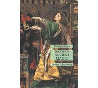 Helena P Blavatsky Essays on Ancient Magic (Tascabile)