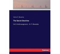 Helena P Blavatsky The Secret Doctrine (Tascabile)