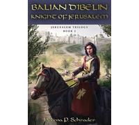 Helena P Schrader Balian d'Ibelin (Tascabile) Jerusalem Trilogy