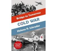Helena P. Schrader Cold War (Tascabile) Bridge to Tomorrow