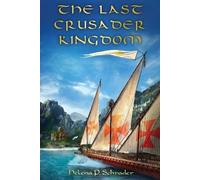 Helena P Schrader The Last Crusader Kingdom (Tascabile)