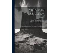 Helena Petrovna Blavatsky Aryan Theosophical Pre Studies in Occulti (Tascabile)