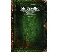 Helena Petrovna Blavatsky Isis Unveiled (Tascabile)