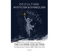 Helena Petrovna Blavatsky Occultism, Mysticism & Symbolism (Tascabile)