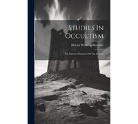 Helena Petrovna Blavatsky Studies In Occultism (Tascabile)