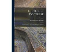 Helena Petrovna Blavatsky The Secret Doctrine (Tascabile)