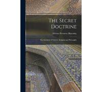 Helena Petrovna Blavatsky The Secret Doctrine (Tascabile)