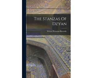 Helena Petrovna Blavatsky The Stanzas Of Dzyan (Copertina rigida)