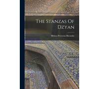 Helena Petrovna Blavatsky The Stanzas Of Dzyan (Tascabile)