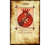 Helena Petrovna The Key to Theosophy - with original 30-page annotat (Tascabile)