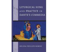 Helena Phillips-R Liturgical Song and Practice in Dante's Com (Copertina rigida)