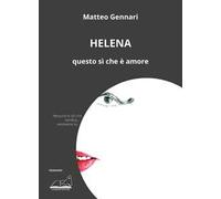 Helena. Questo sì che è amore