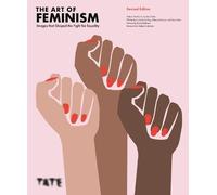 Helena Reckitt The Art of Feminism (Revised Edition) (Copertina rigida)