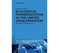 Helena Rietmann Ecological Modernization in the United Arab Emirates (Tascabile)