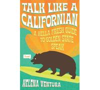 Helena Ventura Talk Like a Californian (Tascabile)