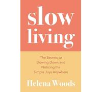 Helena Woods Slow Living (Tascabile)