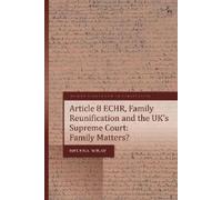 Helena Wray Article 8 ECHR, Family Reunification and the UK’s (Copertina rigida)