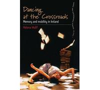 Helena Wulff Dancing at the Crossroads (Tascabile) Dance Performance Studies