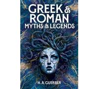 Hélène Adeline Guerber Greek & Roman Myths & Legends (Tascabile)