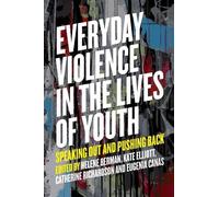 Helene Berman Everyday Violence in the Lives of Youth (Tascabile)