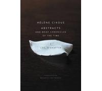 Hélène Cixous Abstracts and Brief Chronicles of the Time (Copertina rigida)