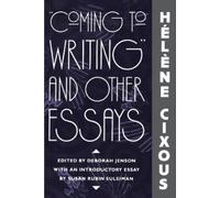 Hélène Cixous “Coming to Writing” and Other Essays (Tascabile)