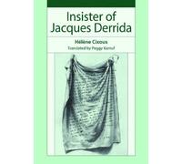 Hélène Cixous Insister of Jacques Derrida (Tascabile)