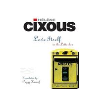 Hélène Cixous Love Itself (Tascabile)