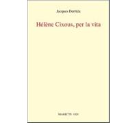 Helene Cixous, per la vita