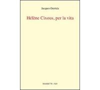 Helene Cixous, per la vita