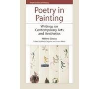 Hélène Cixous Poetry in Painting (Copertina rigida) Frontiers of Theory