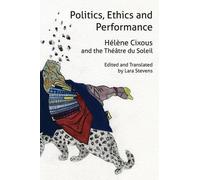 Hélène Cixous Politics, Ethics and Performance (Tascabile) Anamnesis