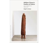 Hélène Cixous’s Poetics of Voice: Echo-Subjectivity-Diffraction