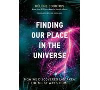 Hélène Courtois Finding our Place in the Universe (Copertina rigida) MIT Press