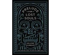 Helene Dunbar Prelude for Lost Souls (Copertina rigida)