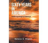Helene E Hagan Sixty Years in America (Copertina rigida)