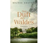 Hélène Gestern Brigitte Große Patricia Klobus Der Duft des Waldes: (Tascabile)