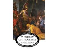 Helene Guerber The Story of the Greeks (Copertina rigida)