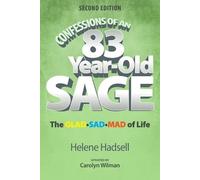 Helene Hadsell Confessions of an 83-Year-Old Sage (Tascabile)