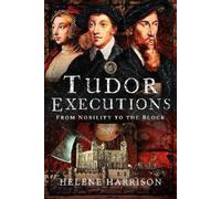 Helene Harrison Tudor Executions (Copertina rigida)